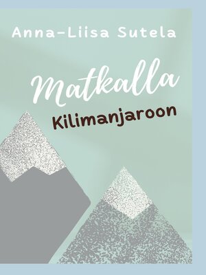 cover image of Matkalla Kilimanjaroon